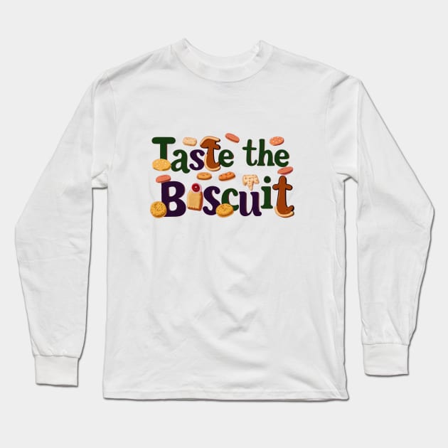 Taste The Biscuit Long Sleeve T-Shirt by BukovskyART